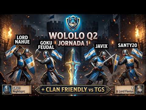 ⚔️ WOLOLO Q2 — Jornada 1 | Lord Nahue vs Goku Feudal • Javix vs Santy20 | Team Clan Friendly TGS