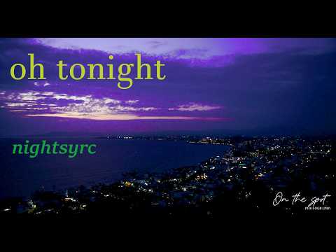 🌙 OH TONIGHT 🌙 | Original Song by Nightsyrc ✨🎸