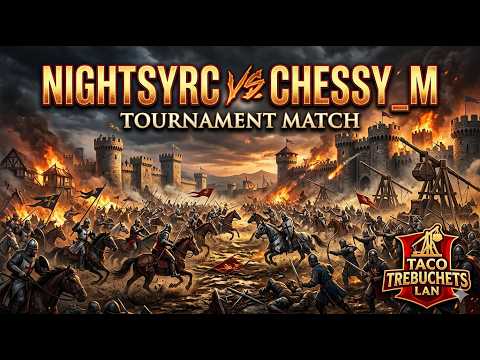 AoE2 Tournament Match ⚔️ Nightsyrc vs Chessy_M | Taco Trebuchets LAN Clash 🔥